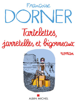 cover image of Tartelettes, jarretelles et bigorneaux